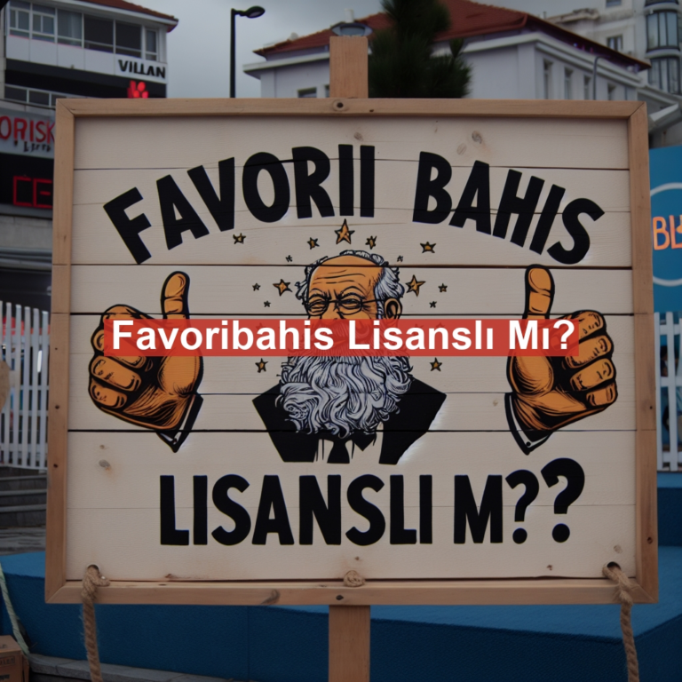 Favoribahis Lisanslı Mı?